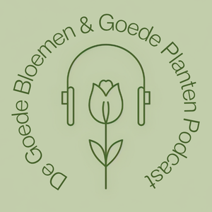 Goede Bloemen en Goede Planten Podcast