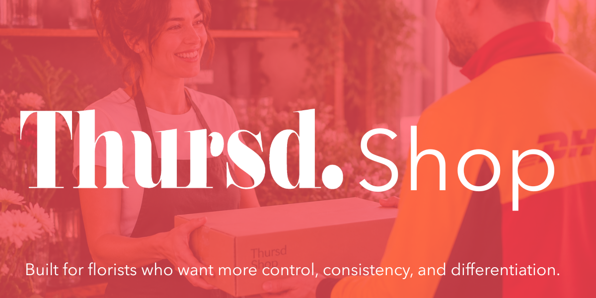 Thursd Shop - From Grower to Florist - No Detours
