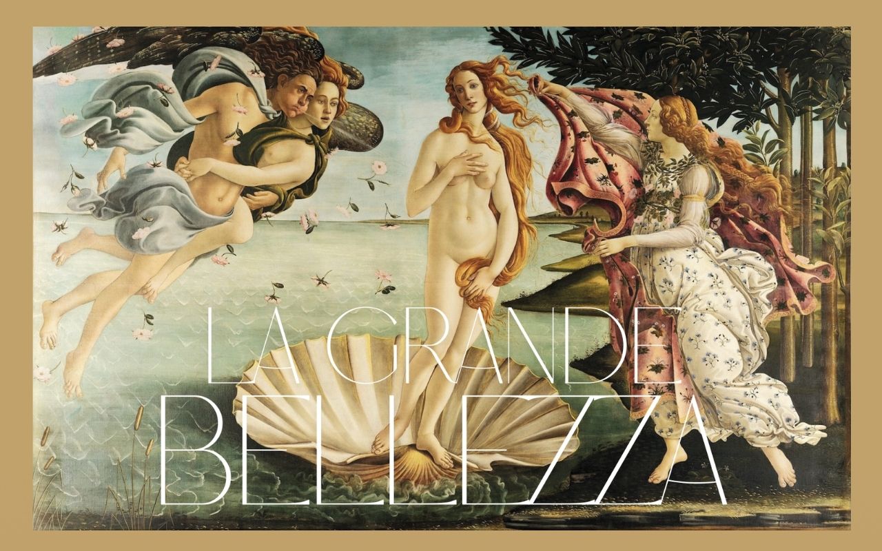 La Grande Bellezza Botticelli’s Venus La Grande Bellezza Botticelli’s Venus