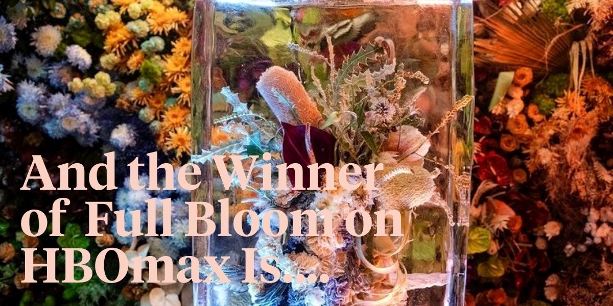 exclusive-winner-of-full-bloom-the-series-on-hbo-max-header