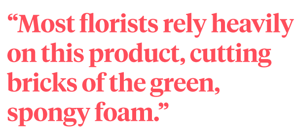 The reason why we're Floral foam-free — PETAL