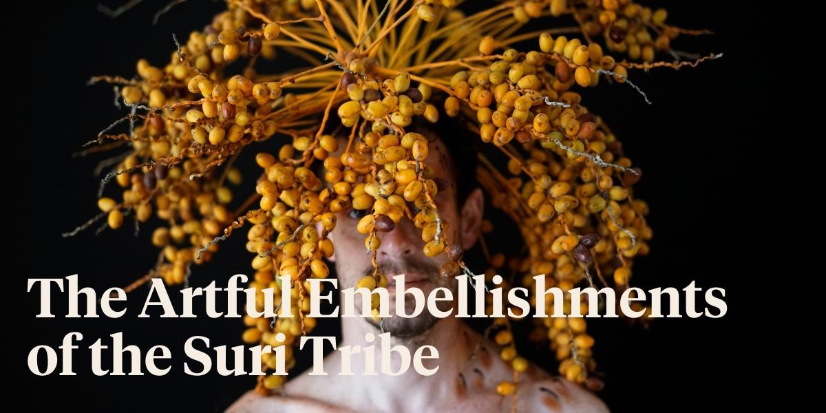 header Reinterpreting the Floral Art of the Ethiopian Suri Tribe