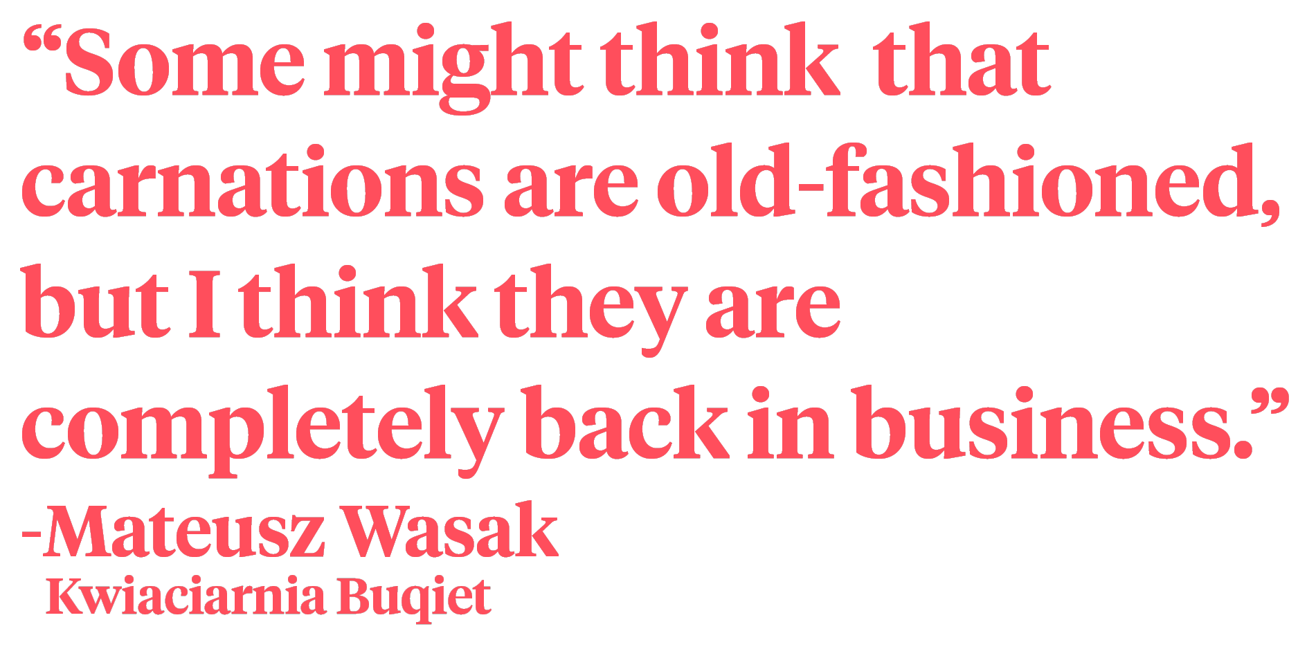 Quote Floral Designer Mateusz wasak