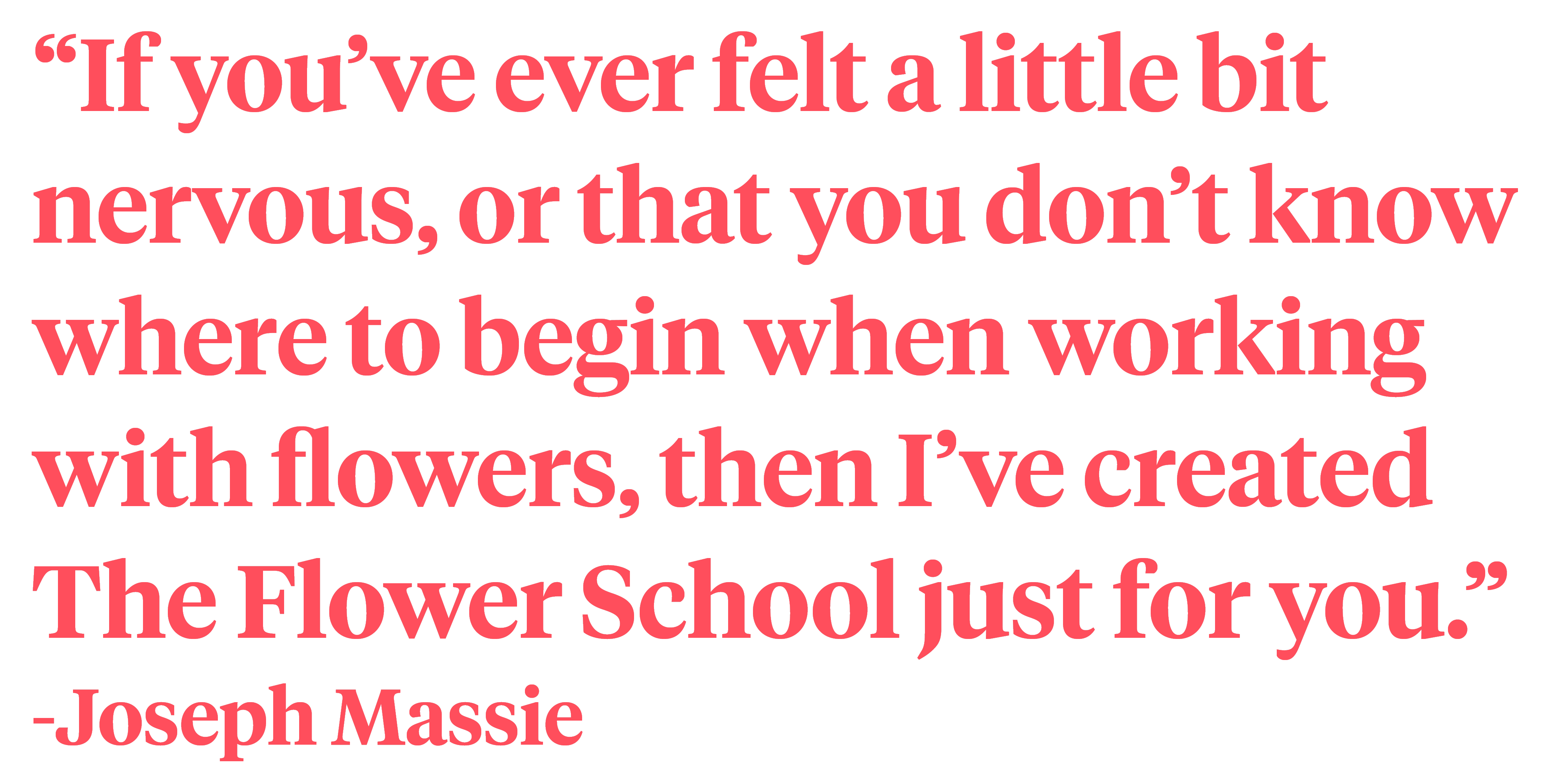 Joseph Massie The Flower School quote on Thursd