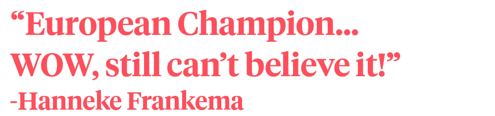 Hanneke Frankema European Champion quote on Thursd