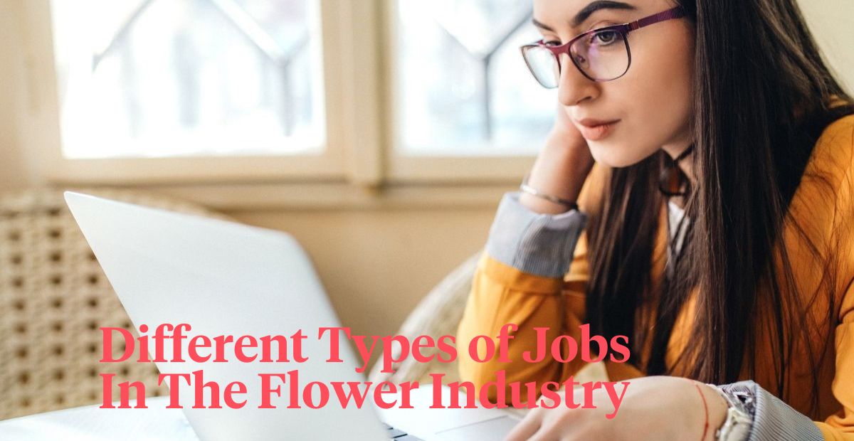 6 different floral industry jobs that are not being a florist header on Thursd 