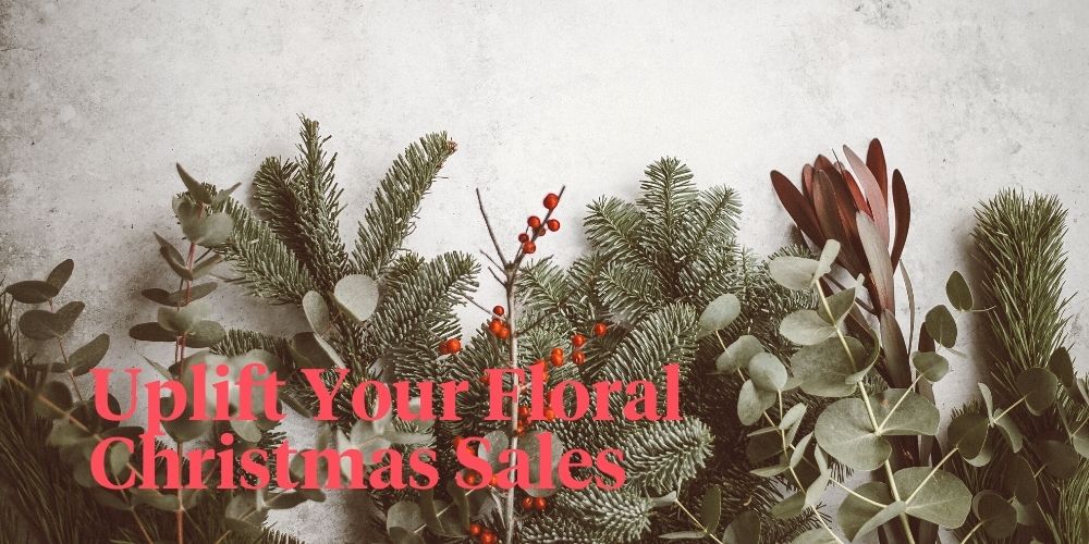 Uplift your floral christmas sales with these tips header on Thursd 