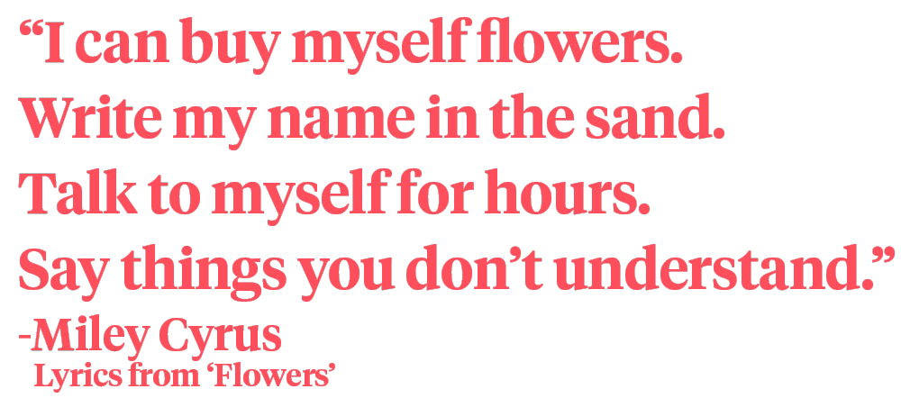 Miley Cyrus Flowers quote on Thursd