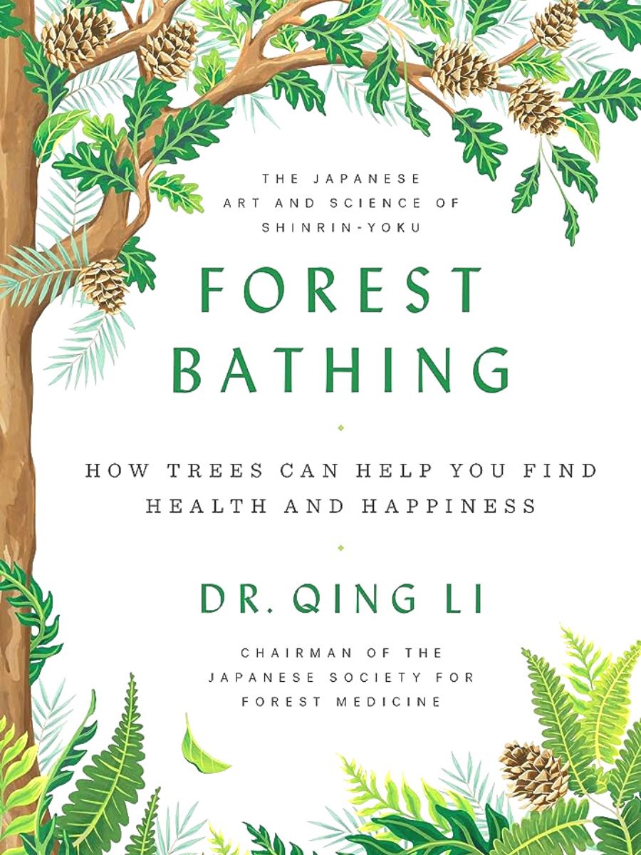 Forest Bathing by Dr Qing Li