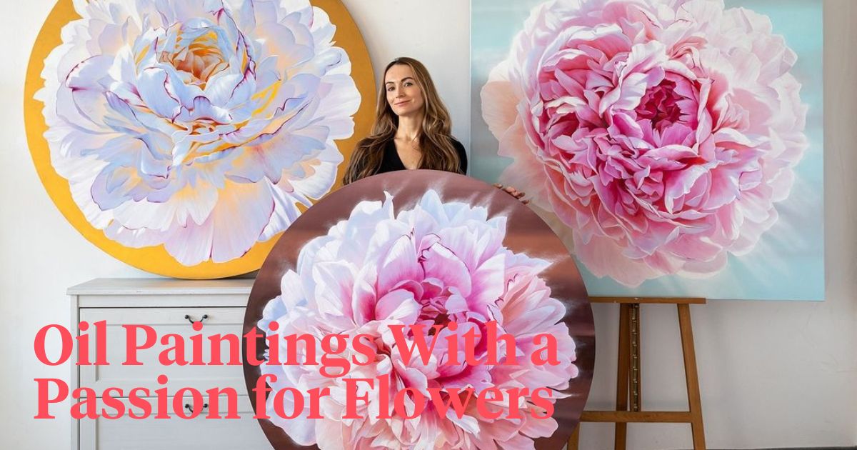 Passion for floral oil paintings