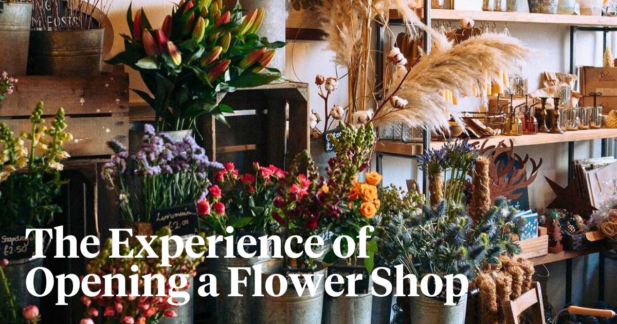 The experience of opening a flower shop