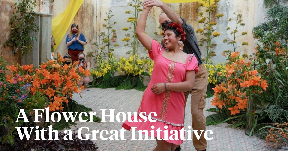 Flower House Mexico initiative by Pilar Fuentes