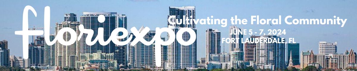 Floriexpo 2024 Convention Center Fort Lauderdale 5 - 7 June