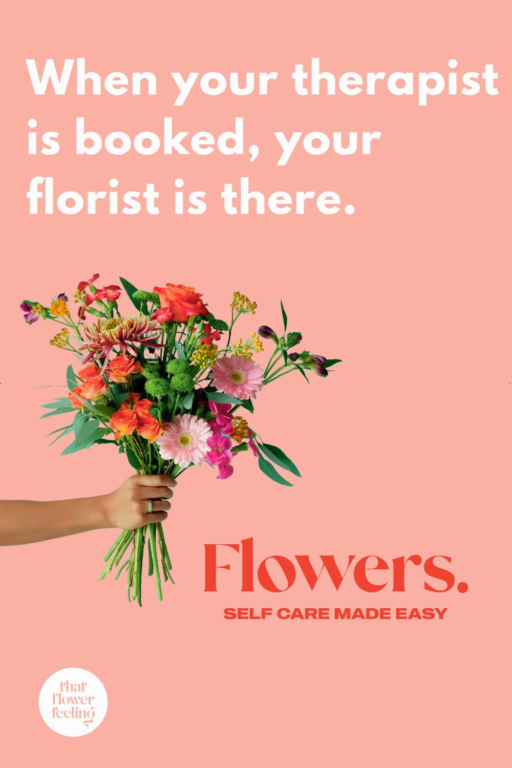 Self Care Made Easy with flowers