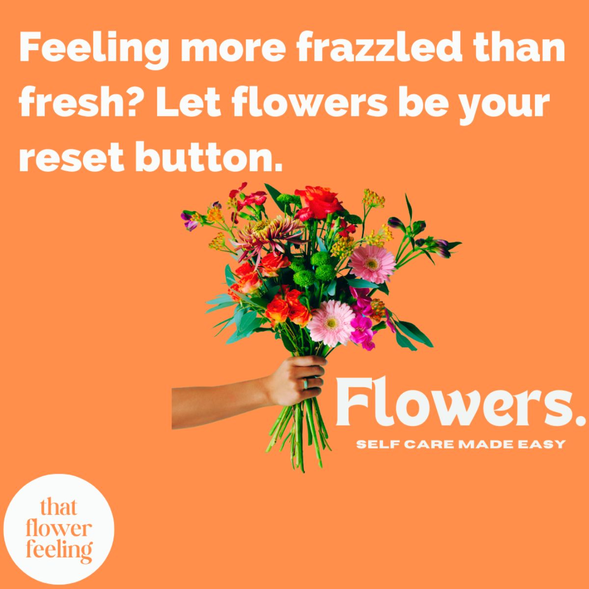 Let flowers be your reset button