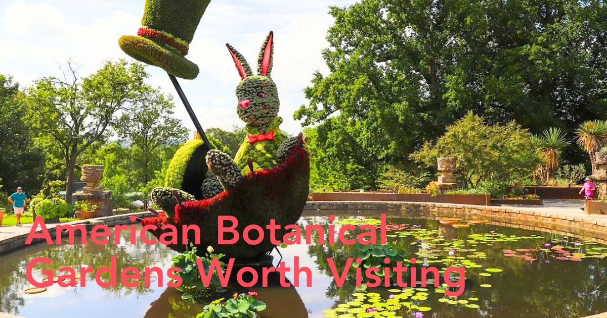 America's best botanical gardens