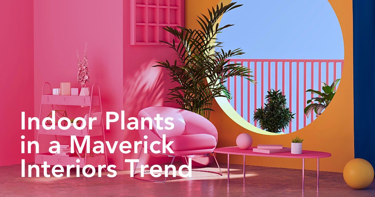 Houseplants Are Your New Postmodern Interior Design Partners