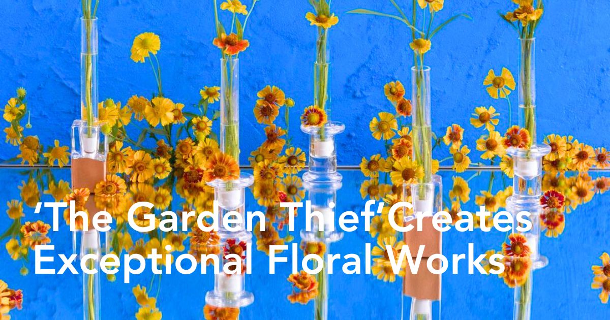 The Garden Thief floral works