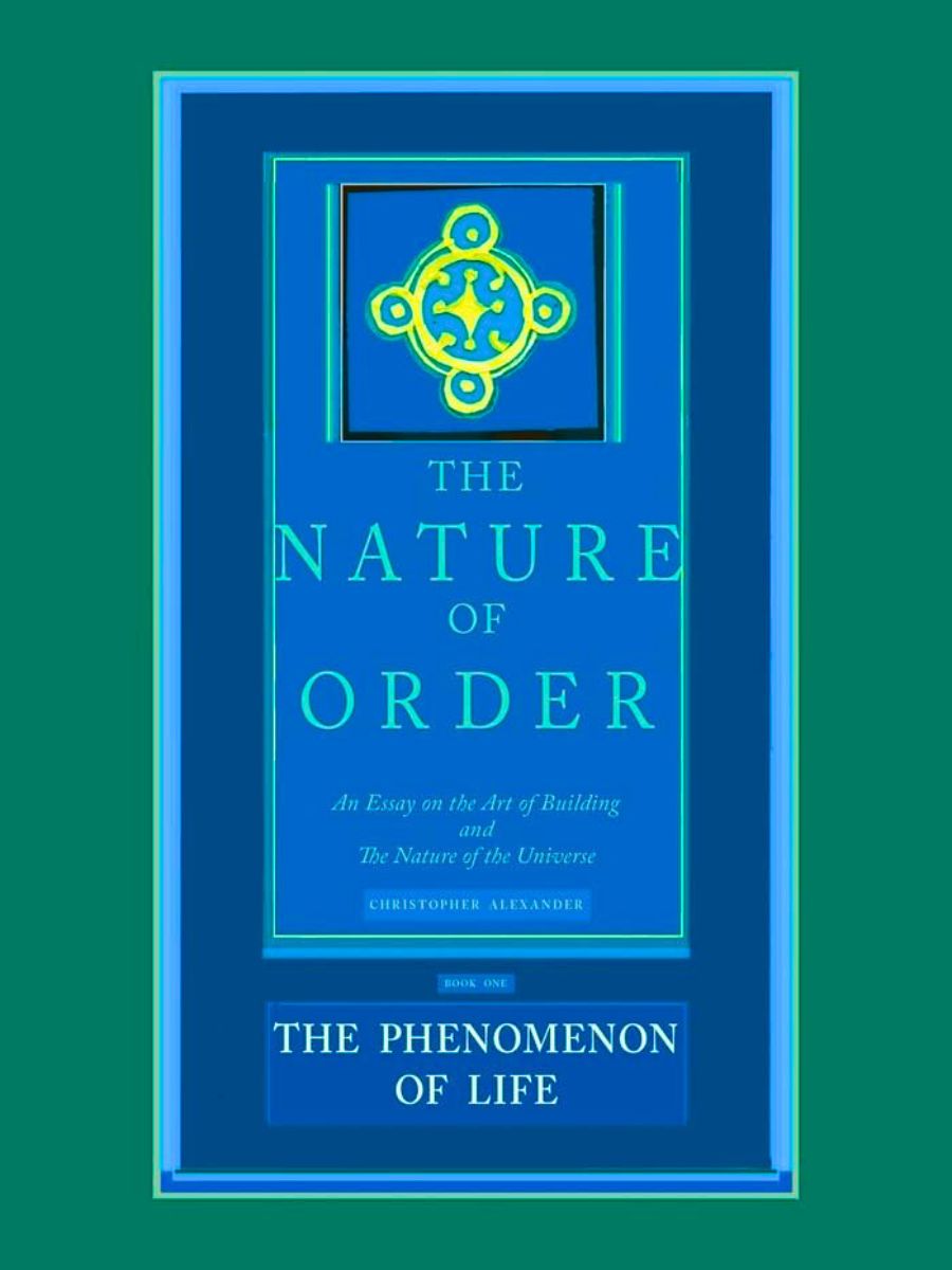 The nature of order by Christopher Alexander