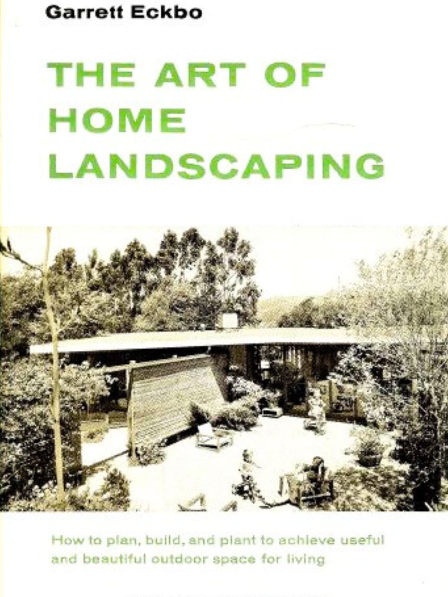 The art of home landscaping by Garrett Eckbo