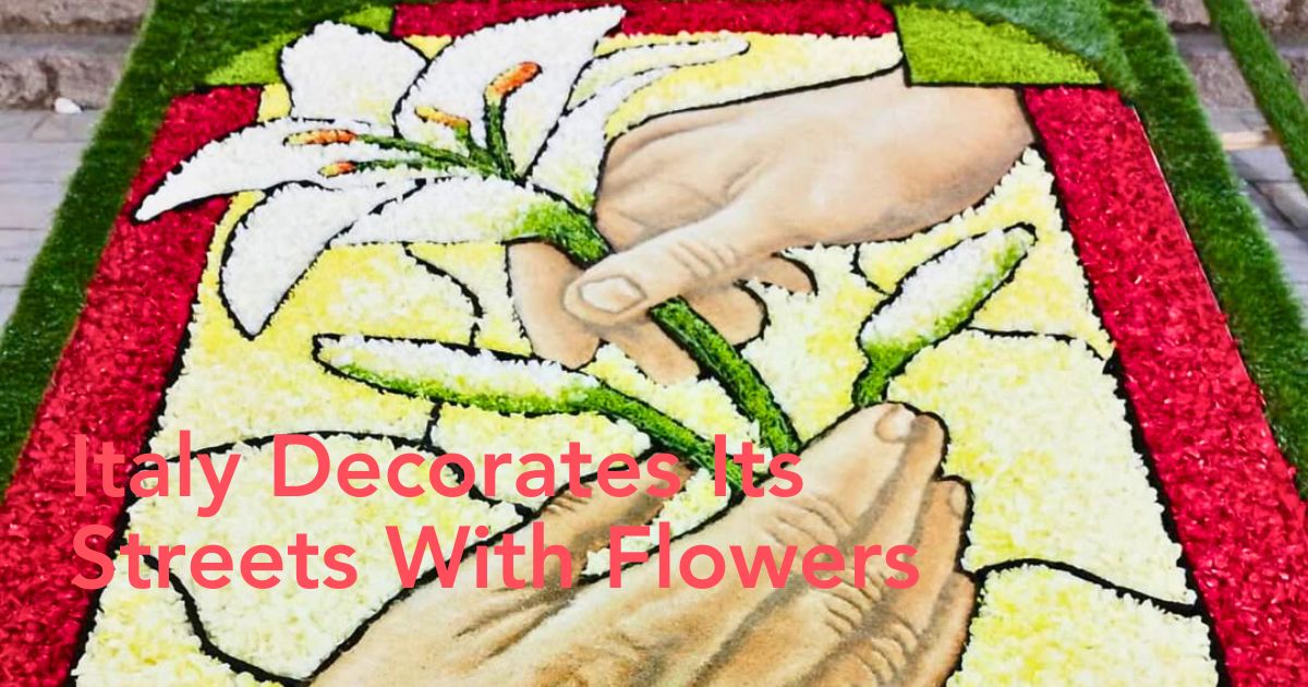 Streets filled with flowers for the Infiorata Festival