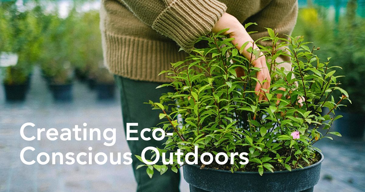 Practical Eco-Friendly Tips for Designing Sustainable Outdoor Spaces