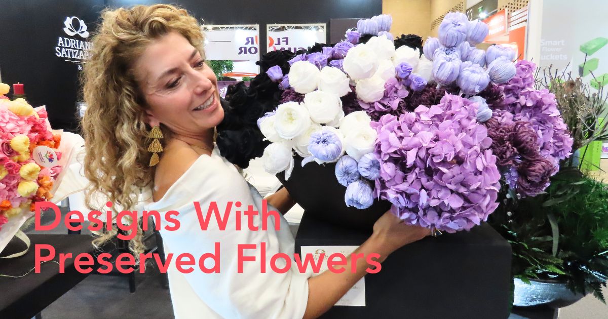 Designs with preserved flowers